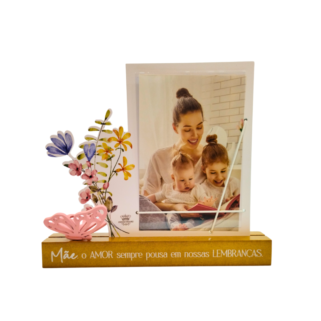 PORTA RETRATO - MÃE , O AMOR SEMPRE POUSA EM NOSSAS LEMBRANÇAS - ZENIR DISARZ