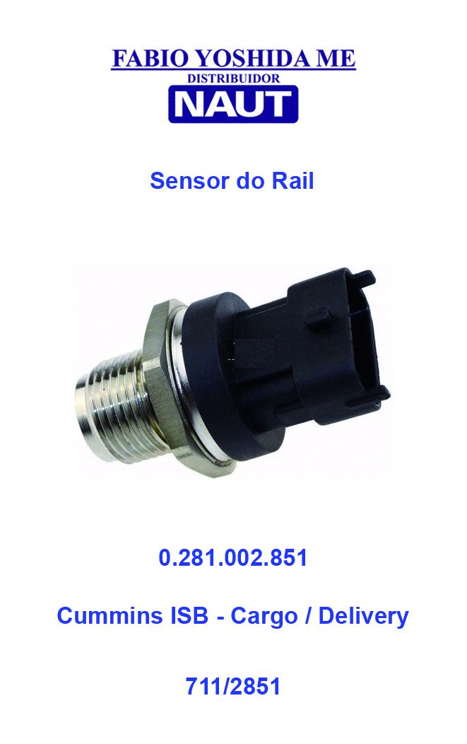 Sensor do Rail Ford Cargo  / VW Delivery Cummins ISB 0.281.002.851