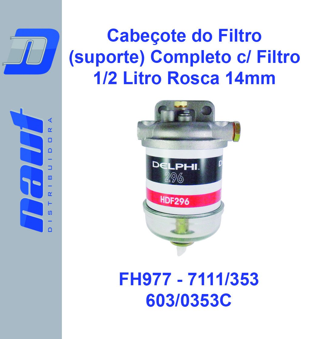 Cabeçote (suporte) do Filtro Completo c/ Filtro 1/2 Litro Rosca 14mm 7111/353 - FH977 - FH022