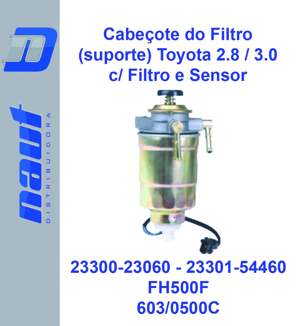 Cabeçote do Filtro (suporte) Toyota 2.8 / 3.0 c/ Filtro e Sensor 23300-23060 23301-54460 FH500F