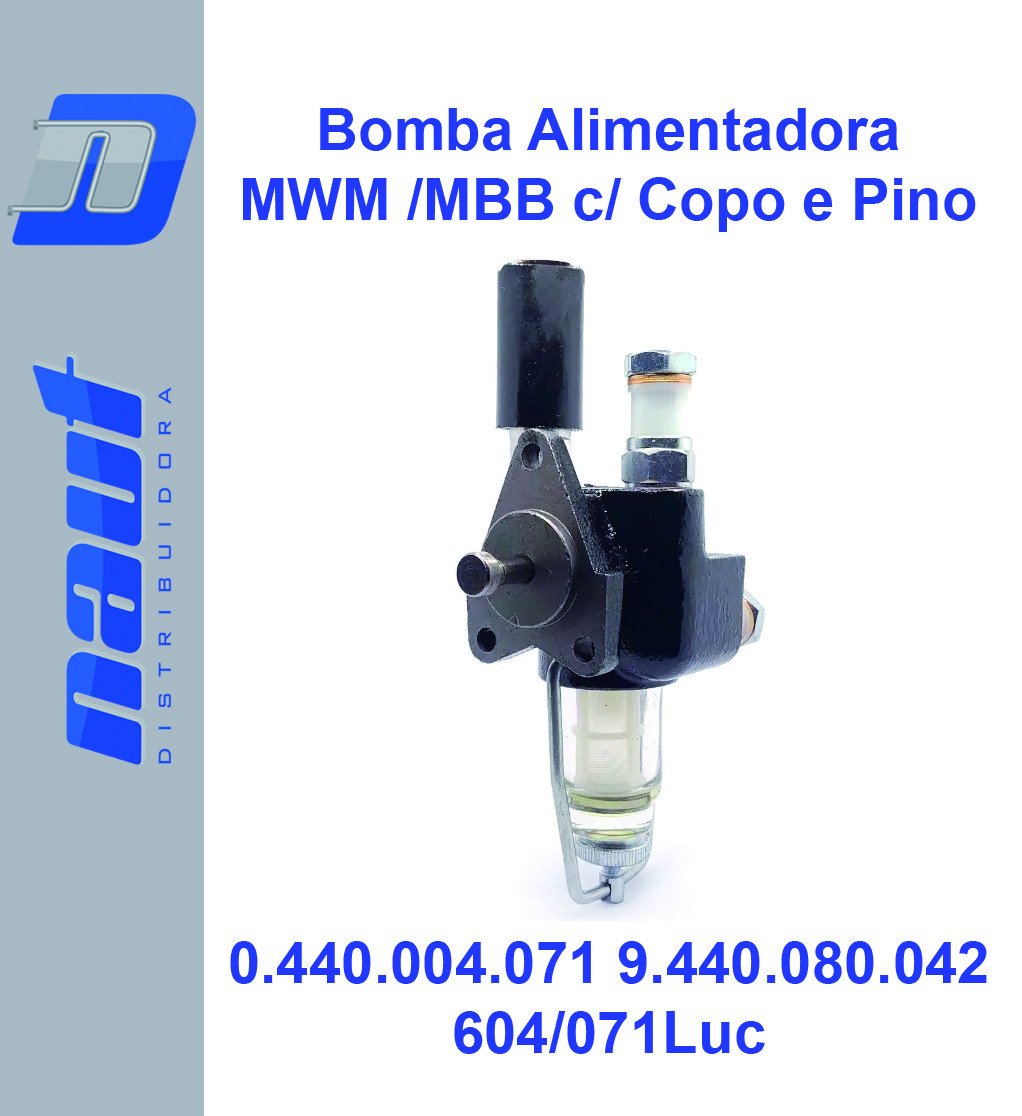 Bomba Alimentadora MWM /MBB c/ Copo e Pino 0.440.004.071 9.440.080.042 90520200003 0.440.004.023 PD029