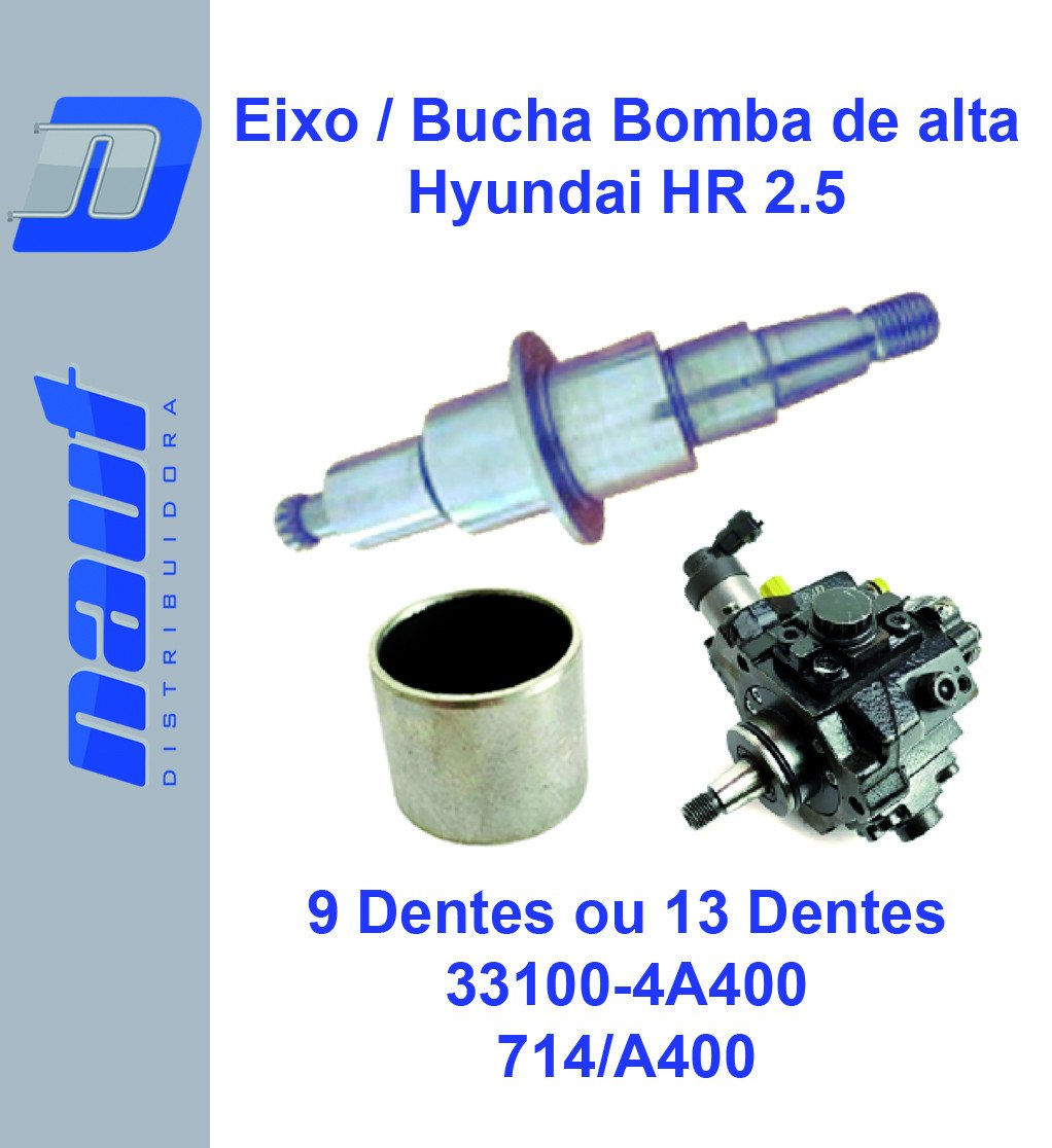 Eixo / Bucha Bomba de alta Hyundai HR 2.5 9 Dentes ou 13 Dentes 33100-4A400