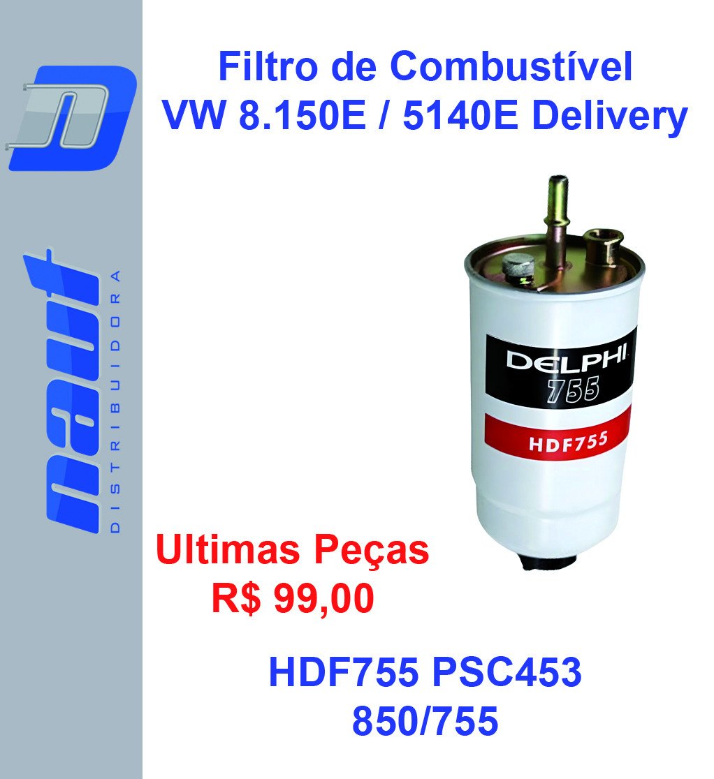 Filtro Combustível Delivery 2005 A 2011 HDF755 PSC453
