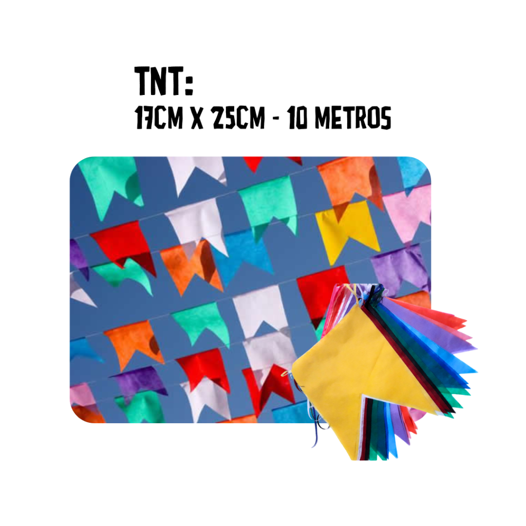 BANDEIRINHA TNT 17X25 10M