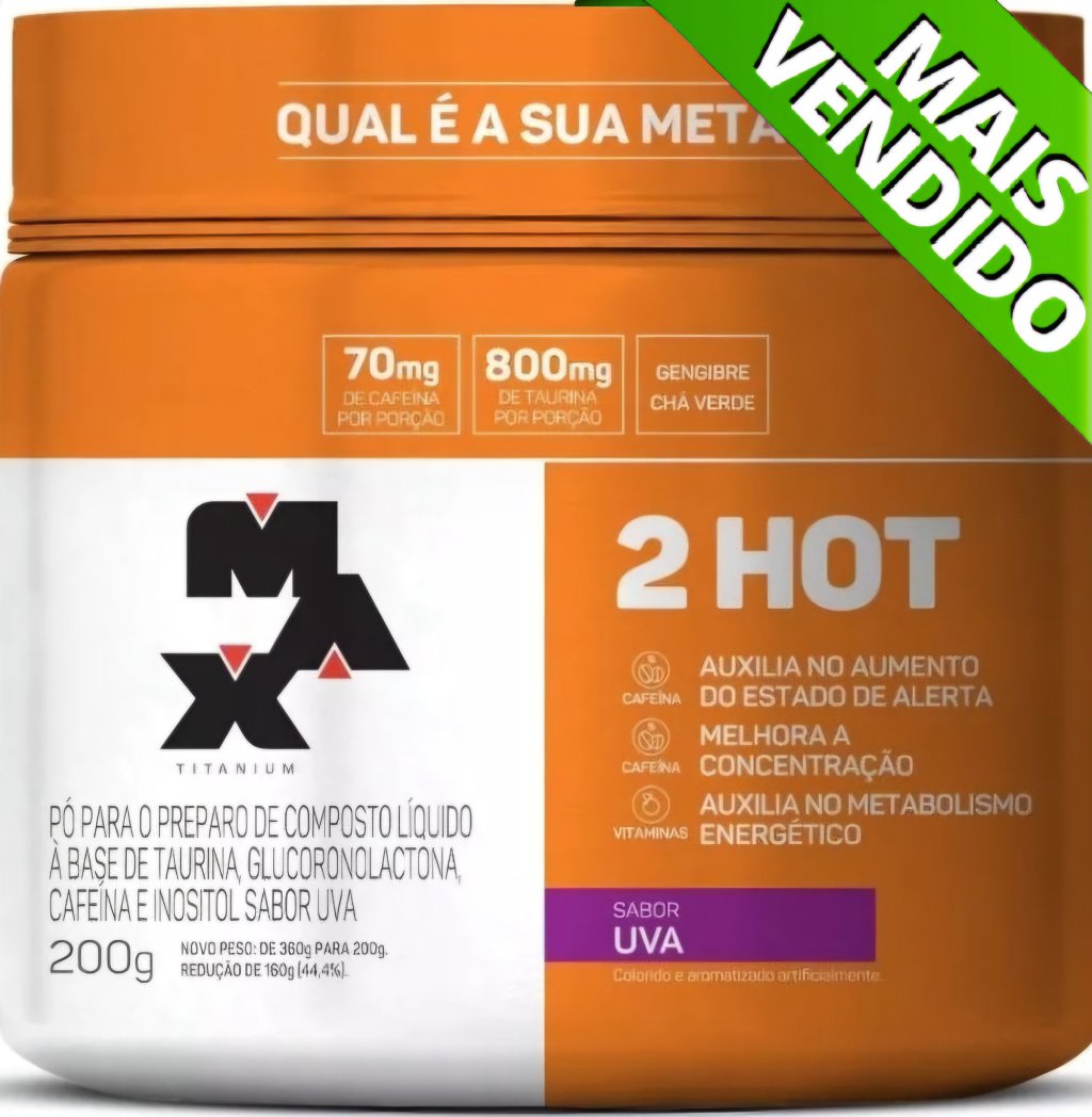 2Hot pré treino e termogênico (Max Titanium)