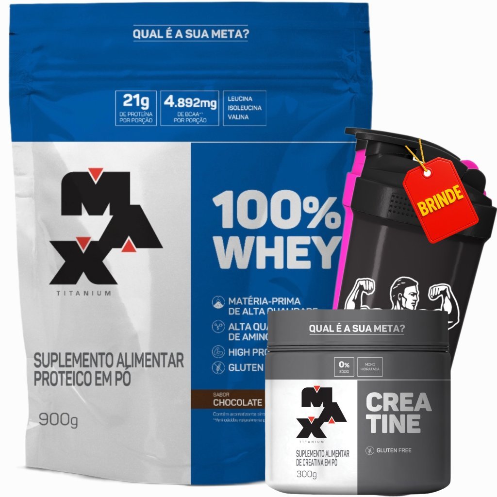Combo 100% whey Refil 900g + Creatina Pura 300g (Max Titanium) + Coqueteleira Sortida de Brinde 
