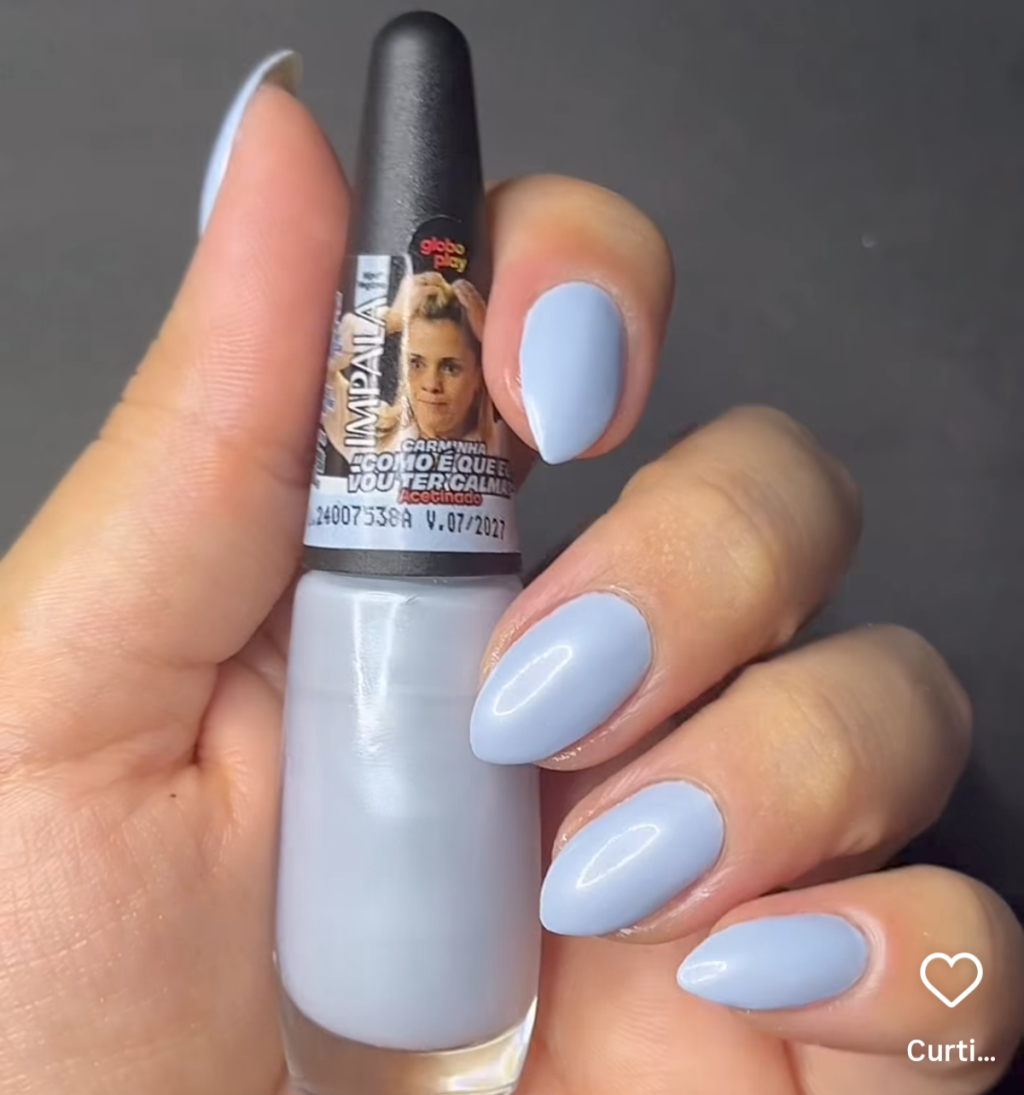 Esmalte Azul Impala Globo Play Como é que eu vou ter Calma