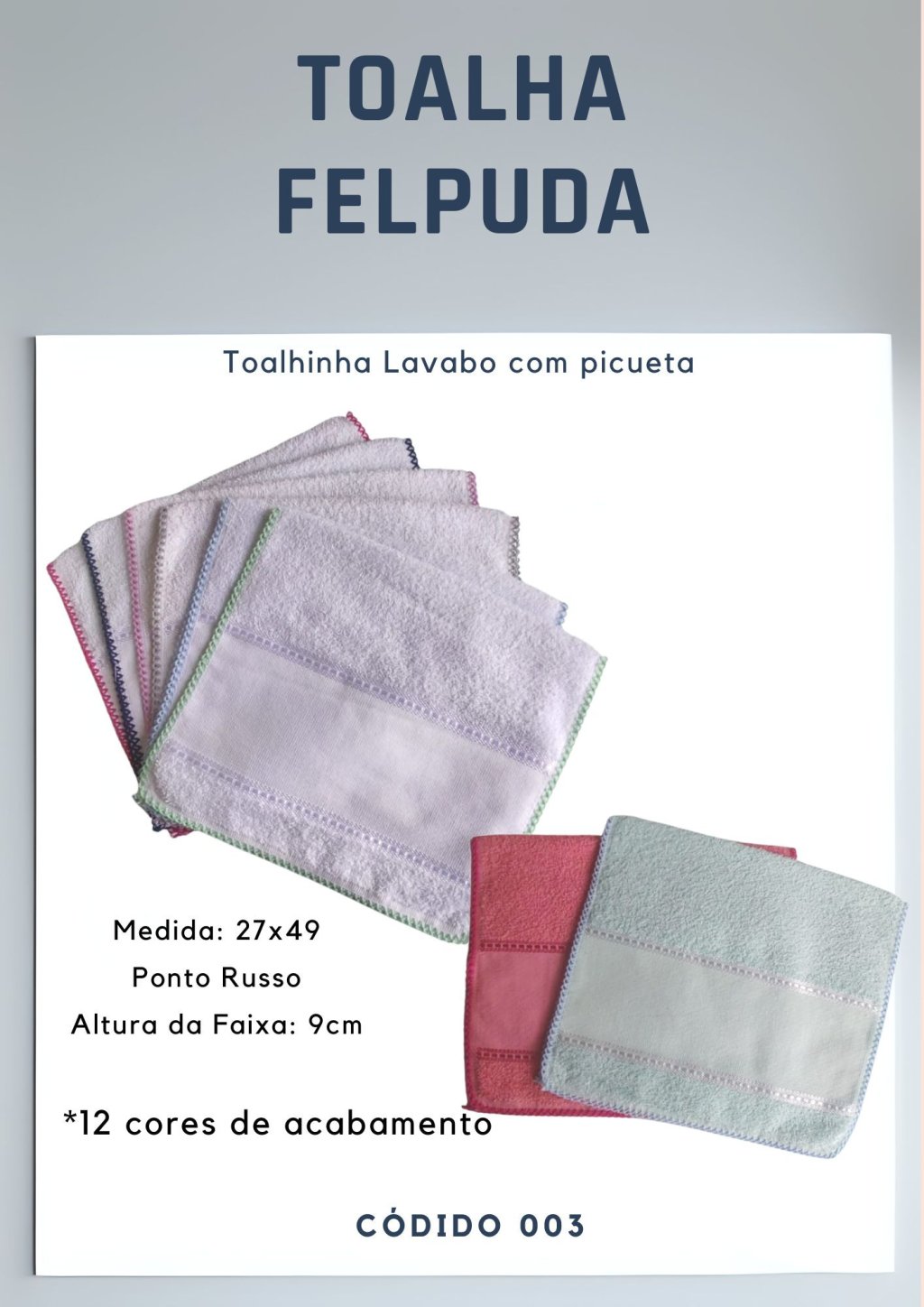 Toalhinha com Picueta 