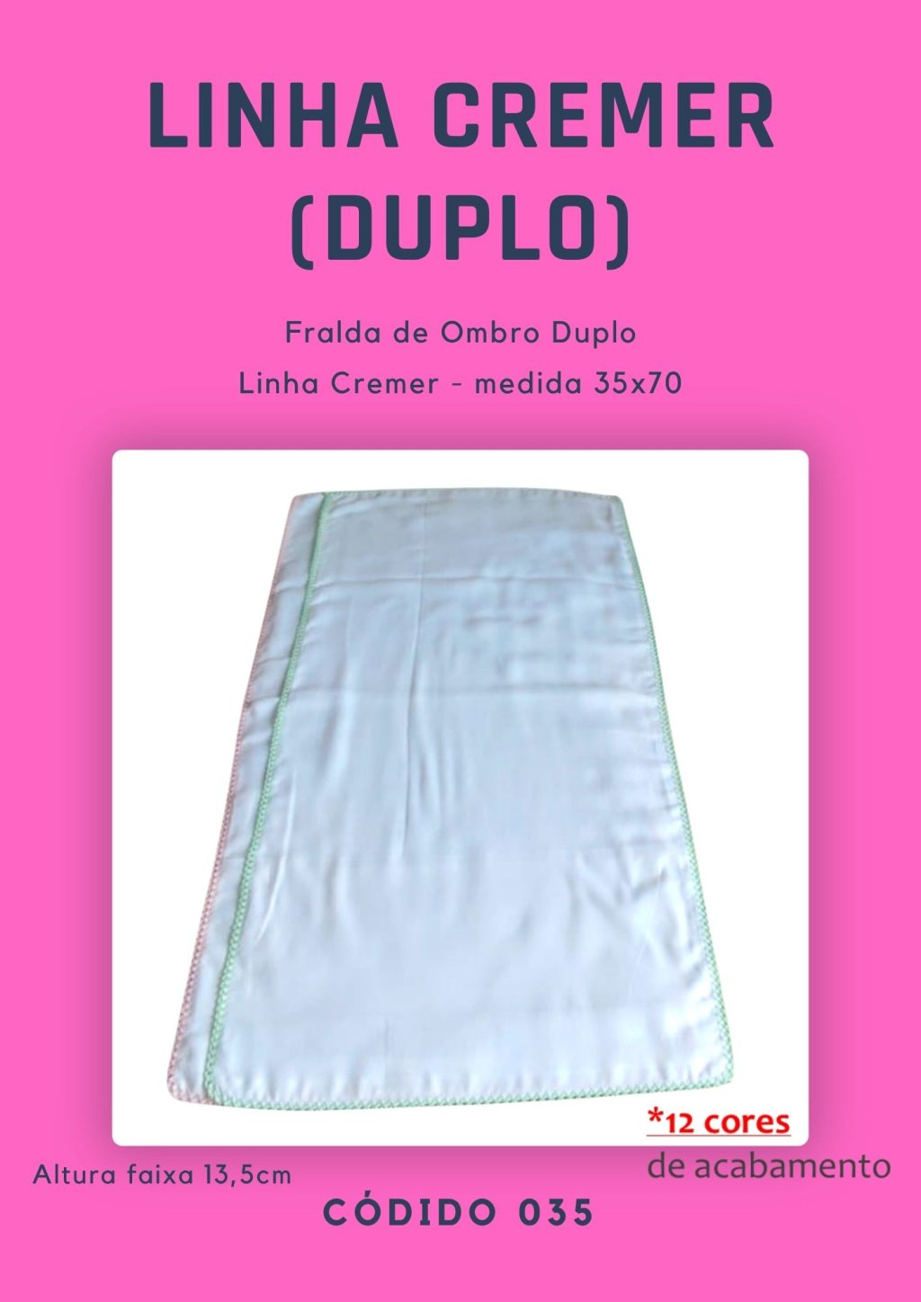 Fralda de ombro Dupla c/ faixa (linha Cremer) 